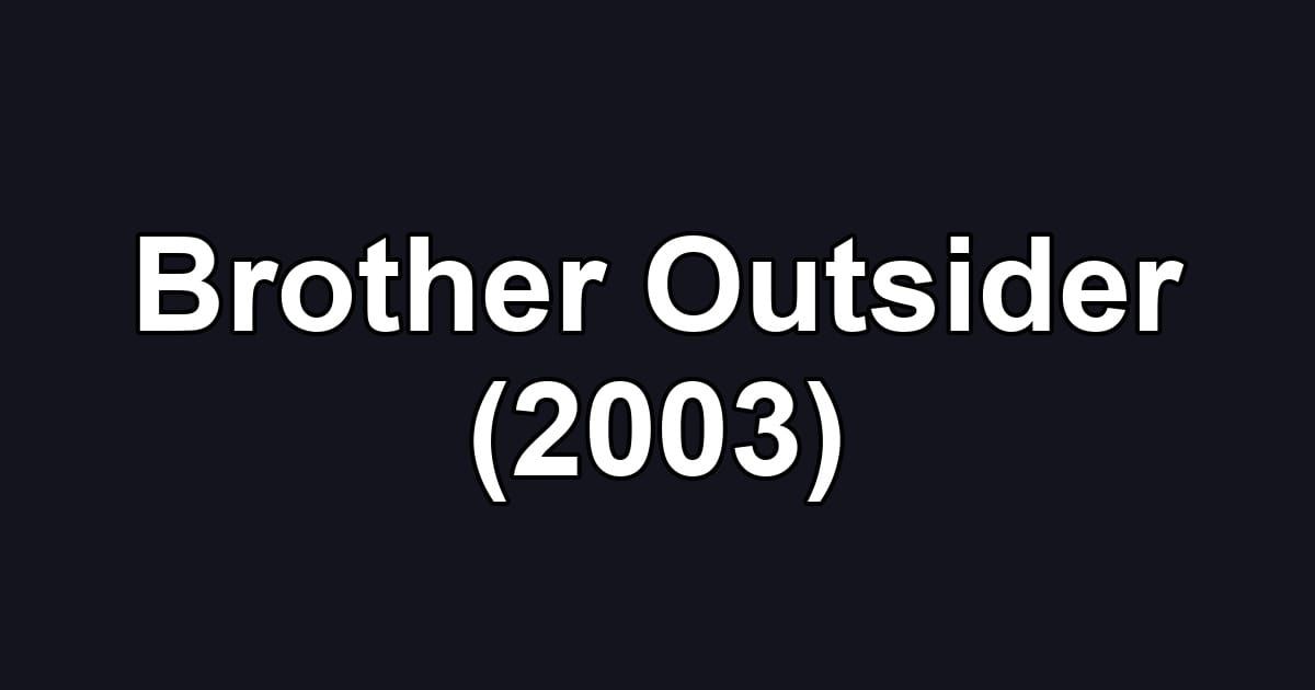 Brother Outsider (2003)
