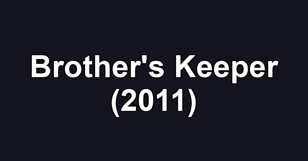 Brother's Keeper (2011)