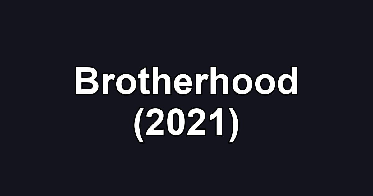 Brotherhood (2021)