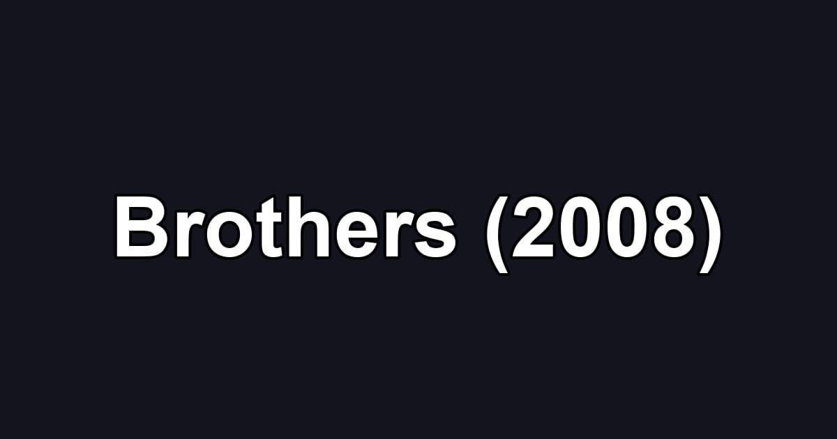 Brothers (2008)