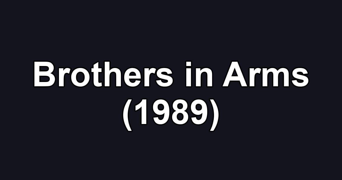 Brothers in Arms (1989)