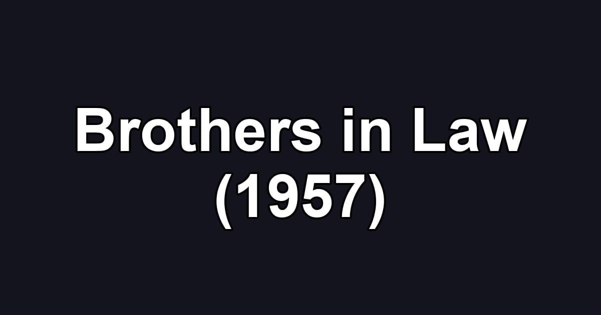 Brothers in Law (1957)