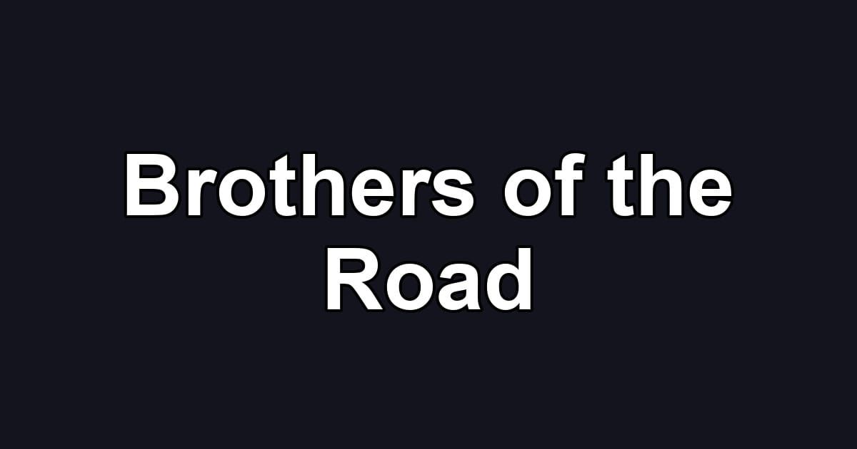 Brothers of the Road