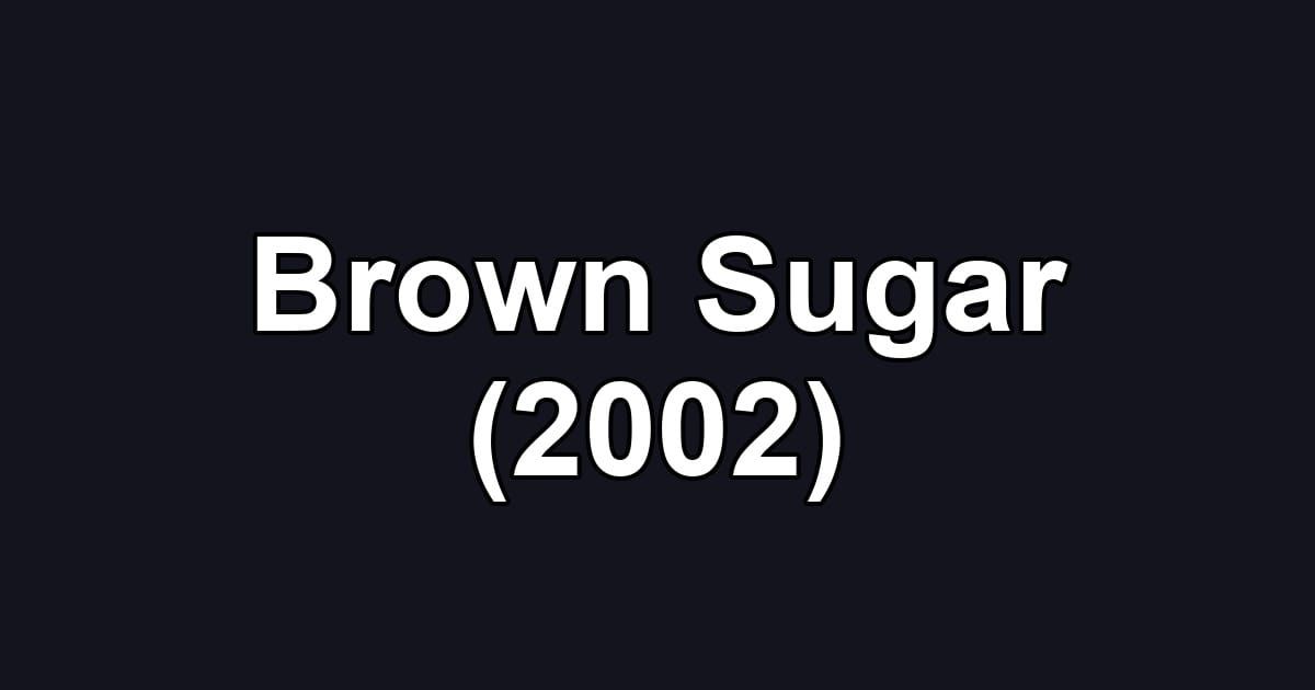 Brown Sugar (2002)