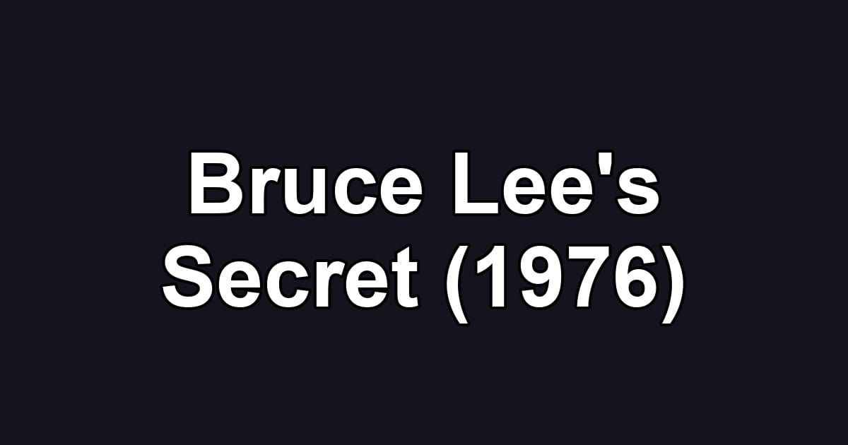 Bruce Lee's Secret (1976)