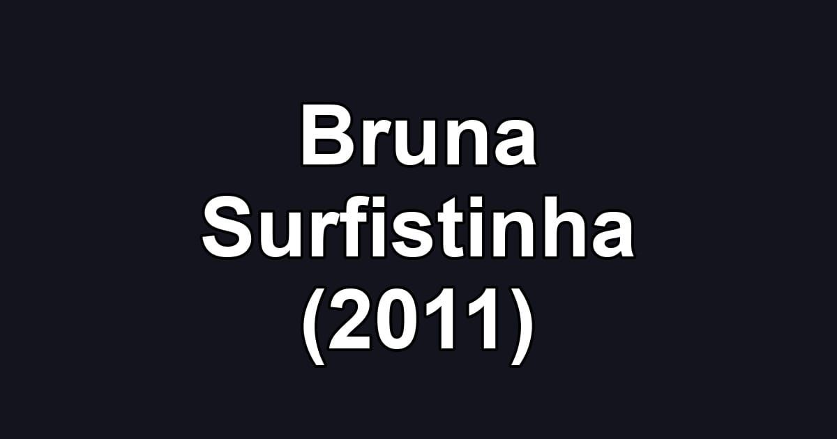 Bruna Surfistinha (2011)