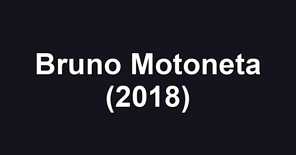 Bruno Motoneta (2018)