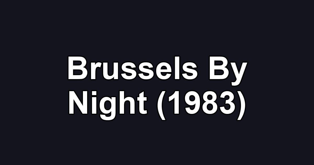Brussels By Night (1983)