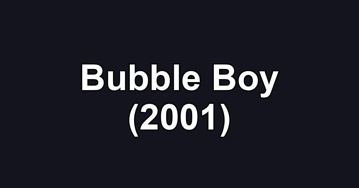 Bubble Boy (2001)