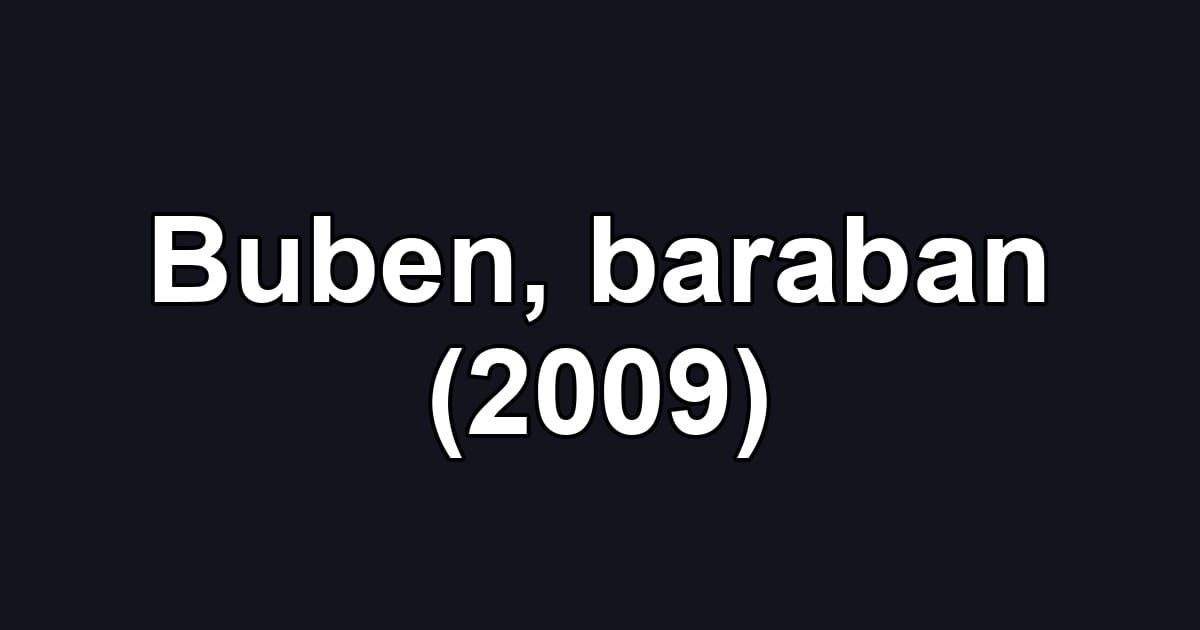 Buben, baraban (2009)