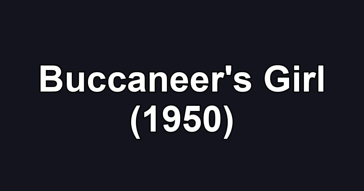 Buccaneer's Girl (1950)