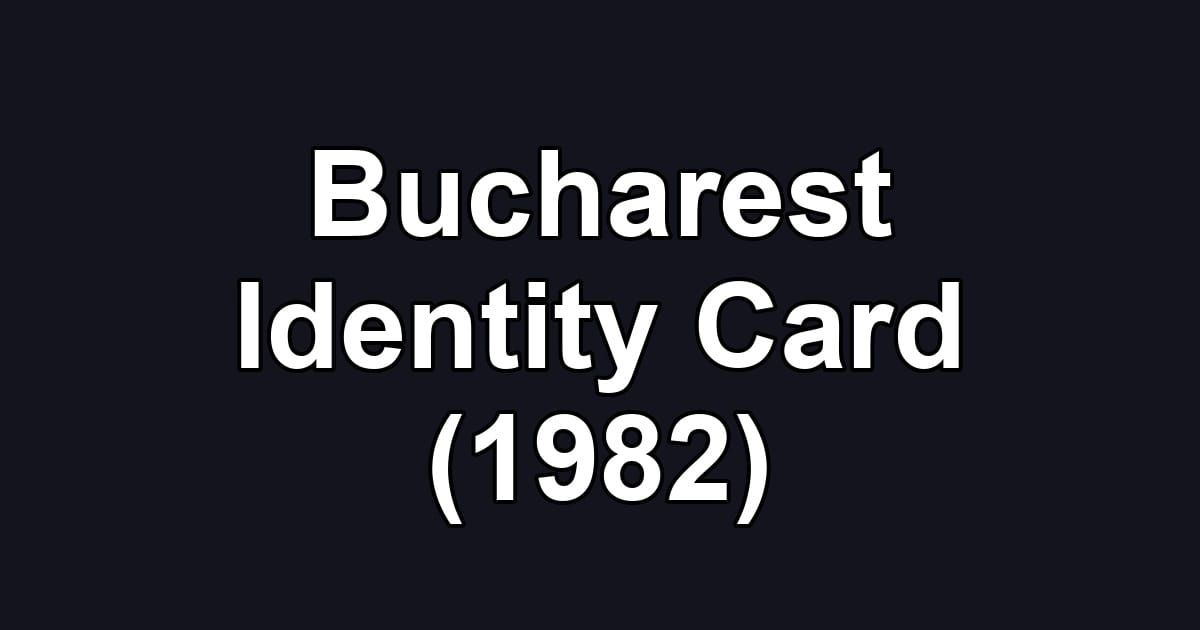 Bucharest Identity Card (1982)
