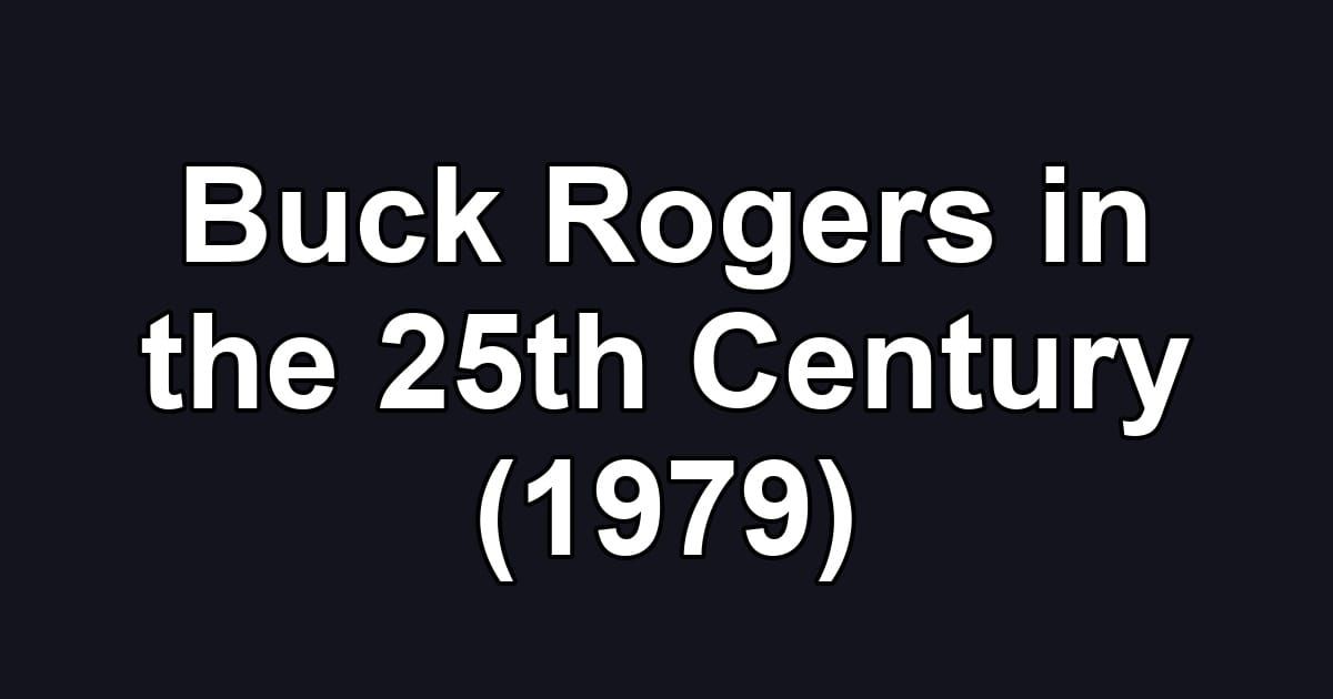 Buck Rogers in the 25th Century (1979)