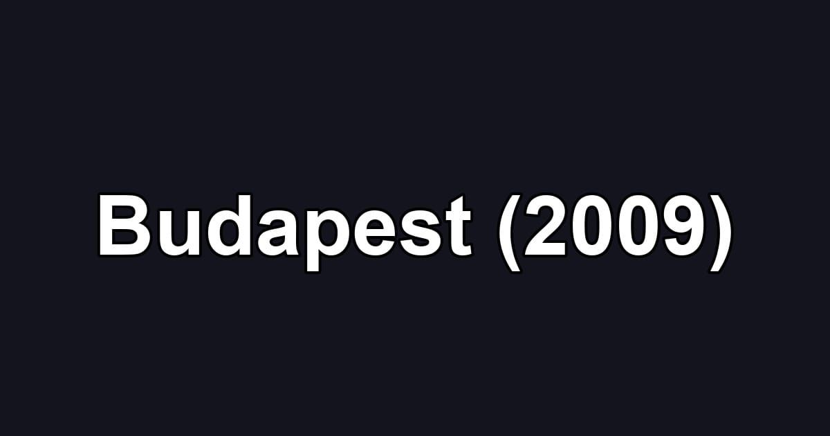 Budapest (2009)