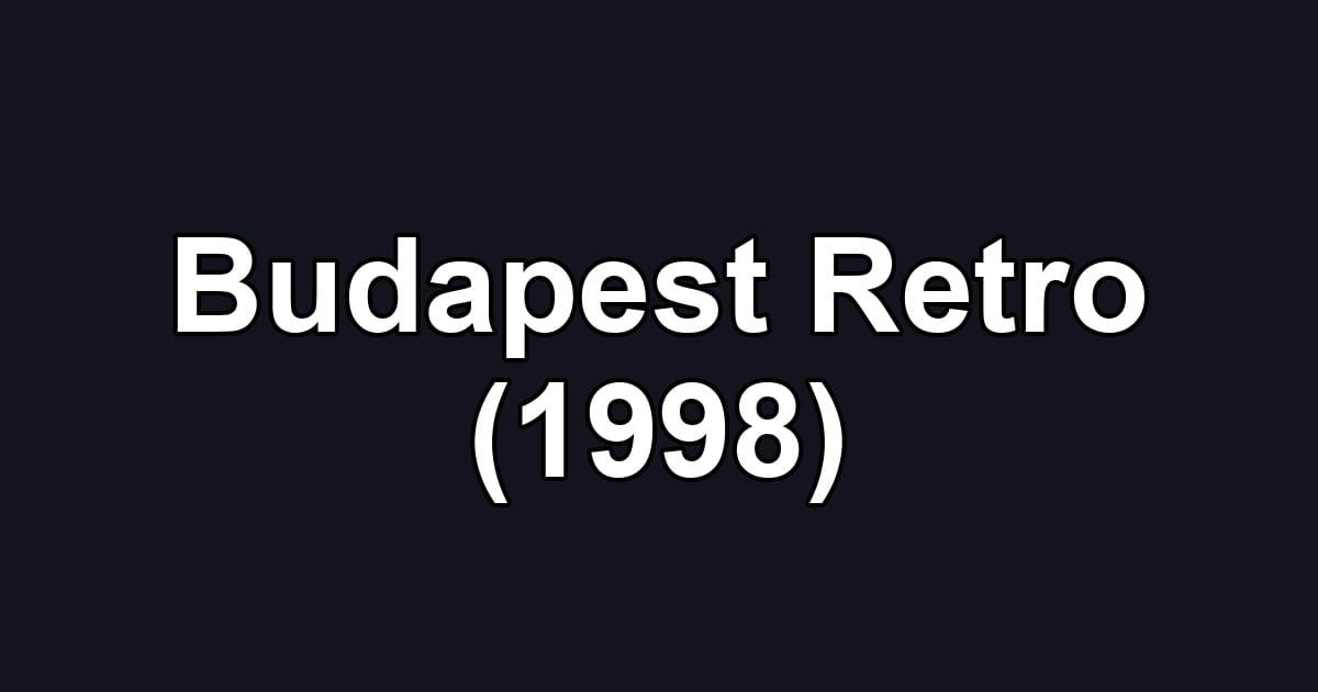 Budapest Retro (1998)