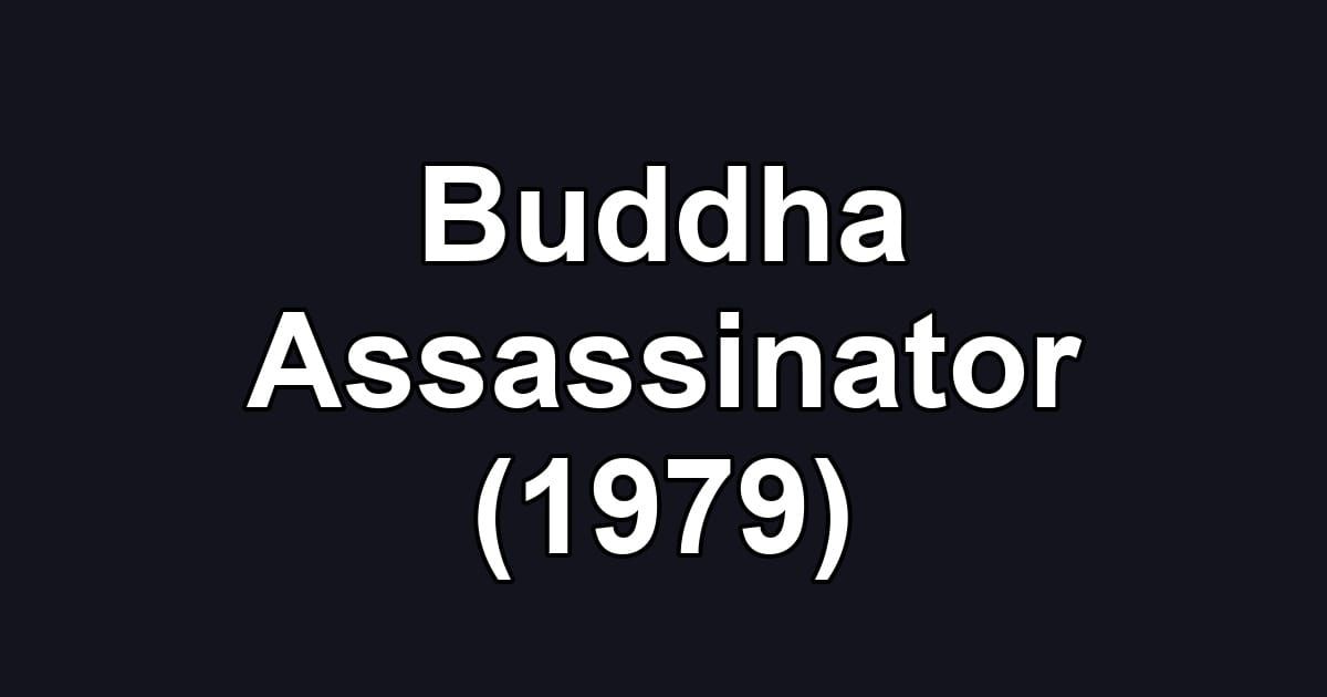 Buddha Assassinator (1979)
