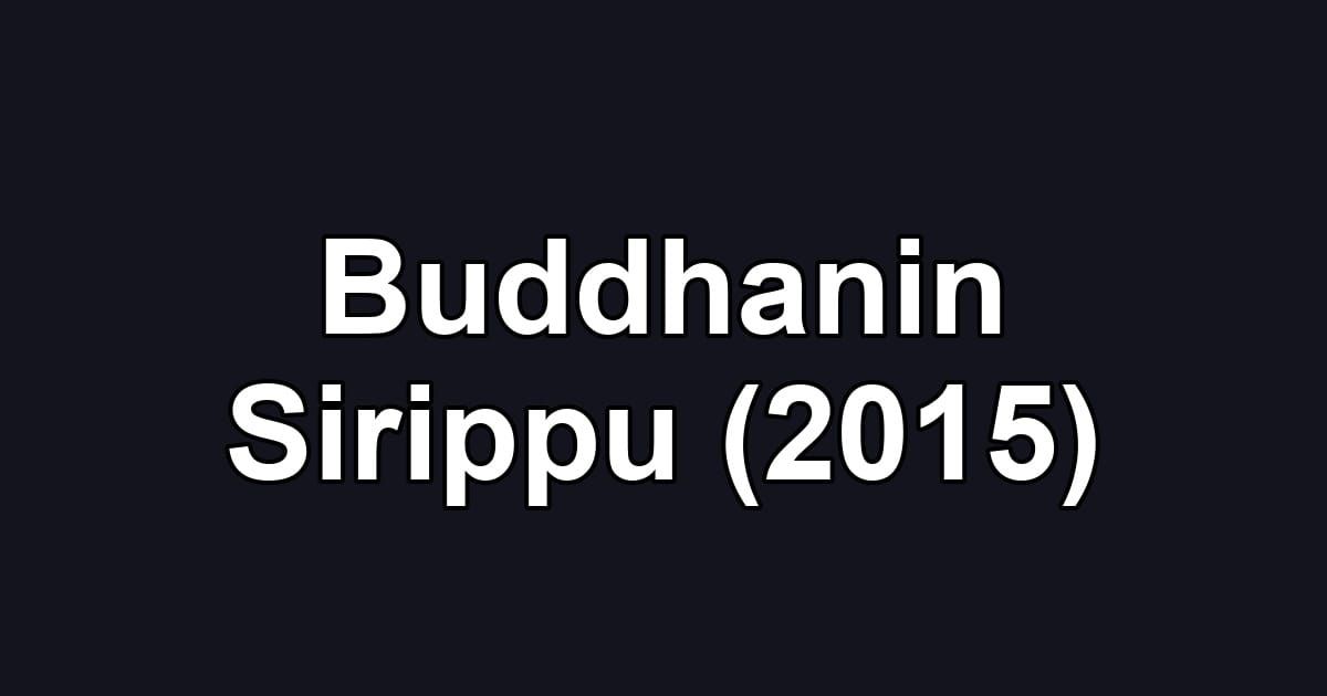 Buddhanin Sirippu (2015)