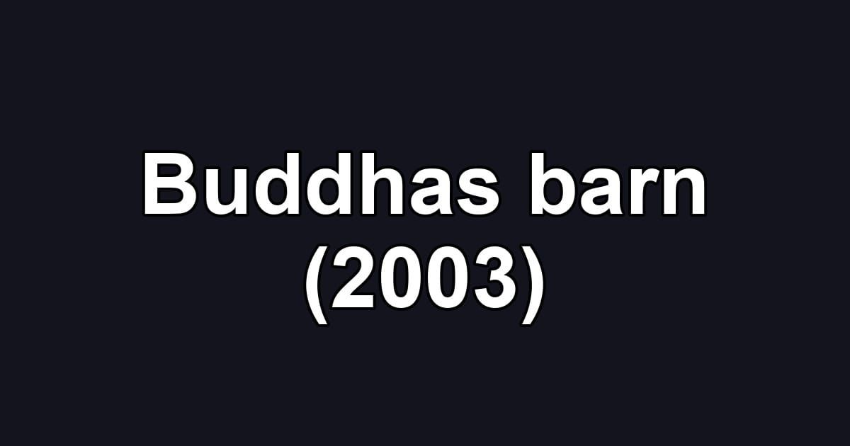 Buddhas barn (2003)