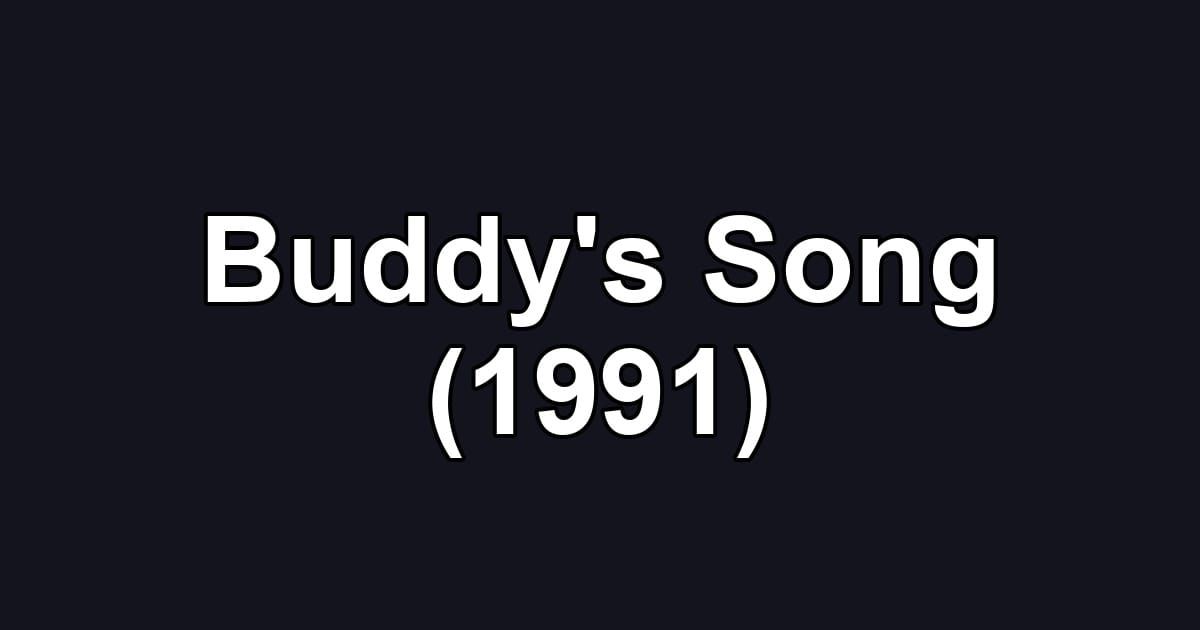 Buddy's Song (1991)