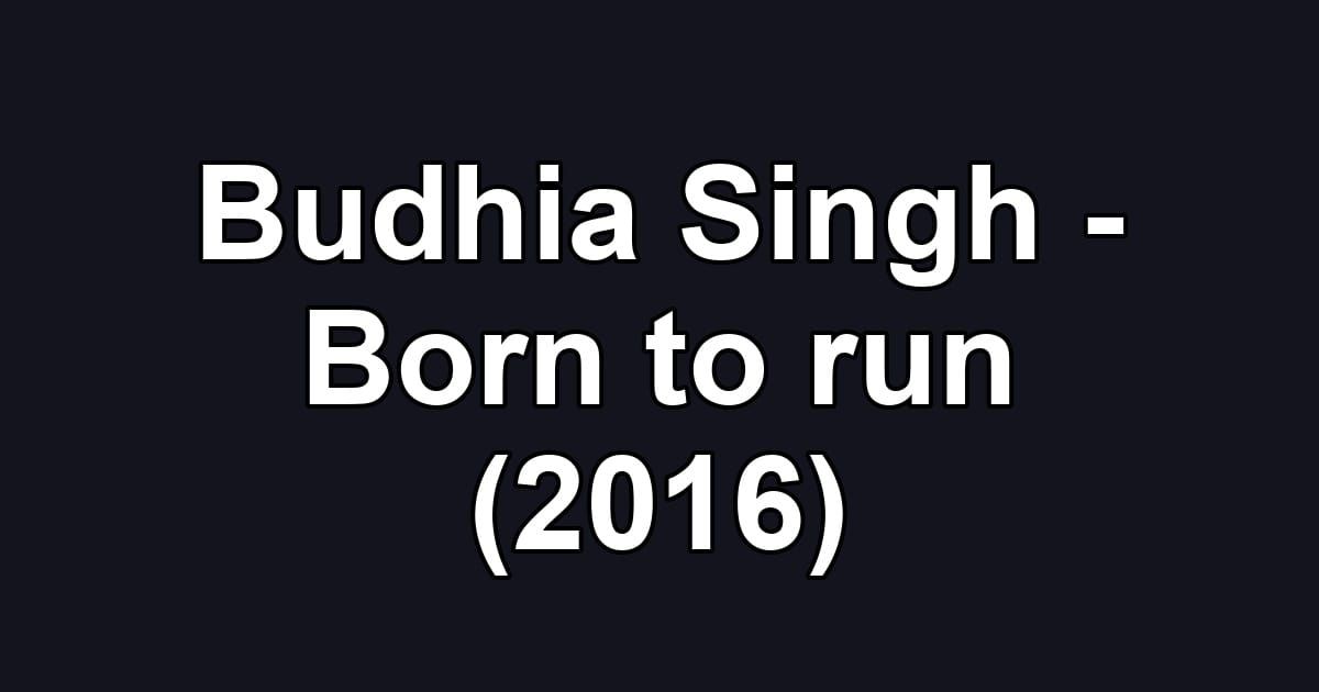 Budhia Singh - Born to run (2016)