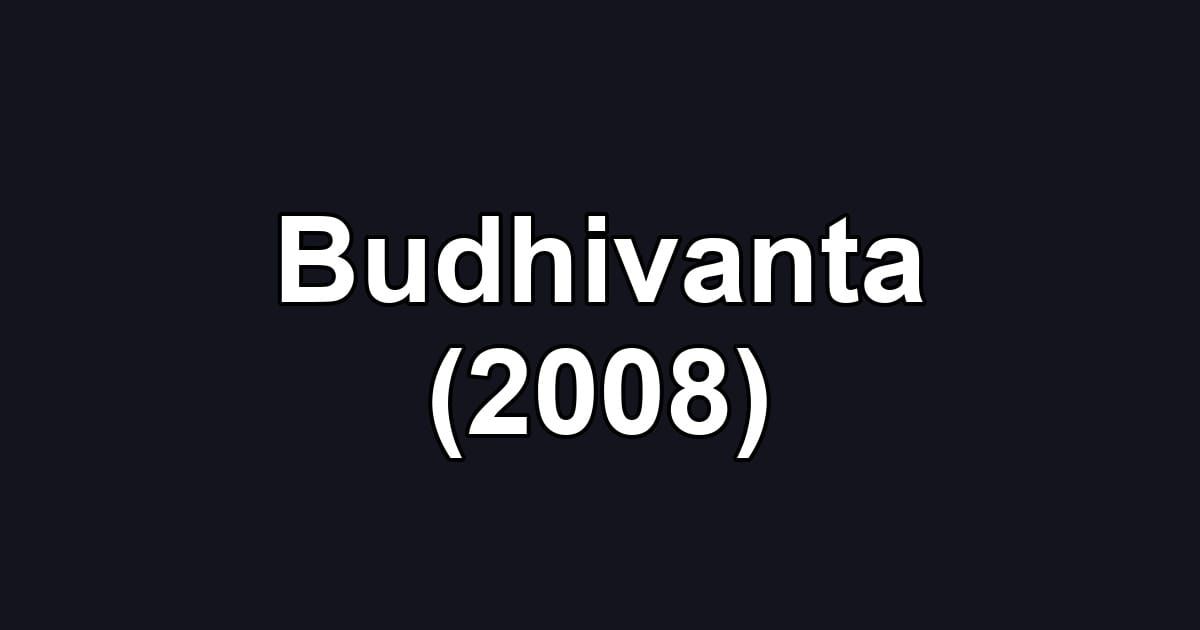 Budhivanta (2008)