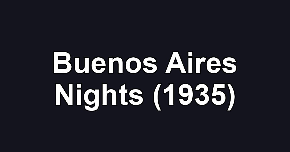 Buenos Aires Nights (1935)