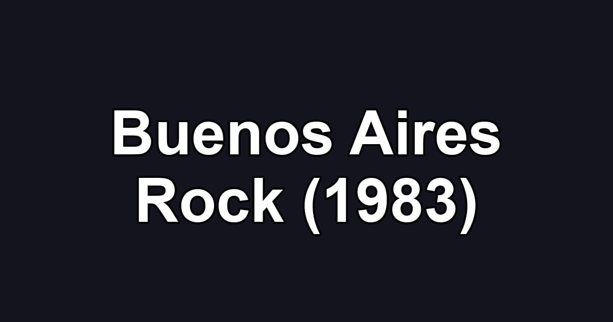 Buenos Aires Rock (1983)