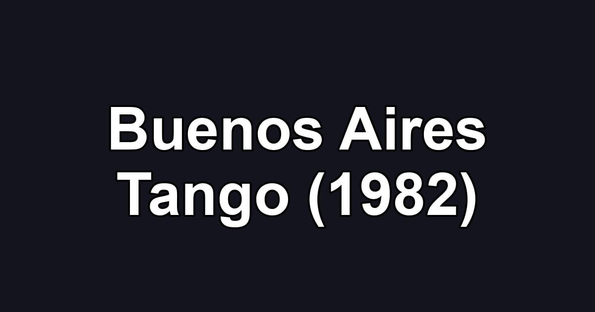 Buenos Aires Tango (1982)