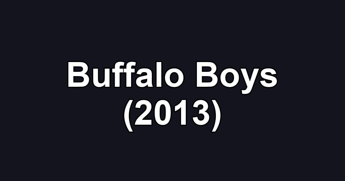 Buffalo Boys (2013)