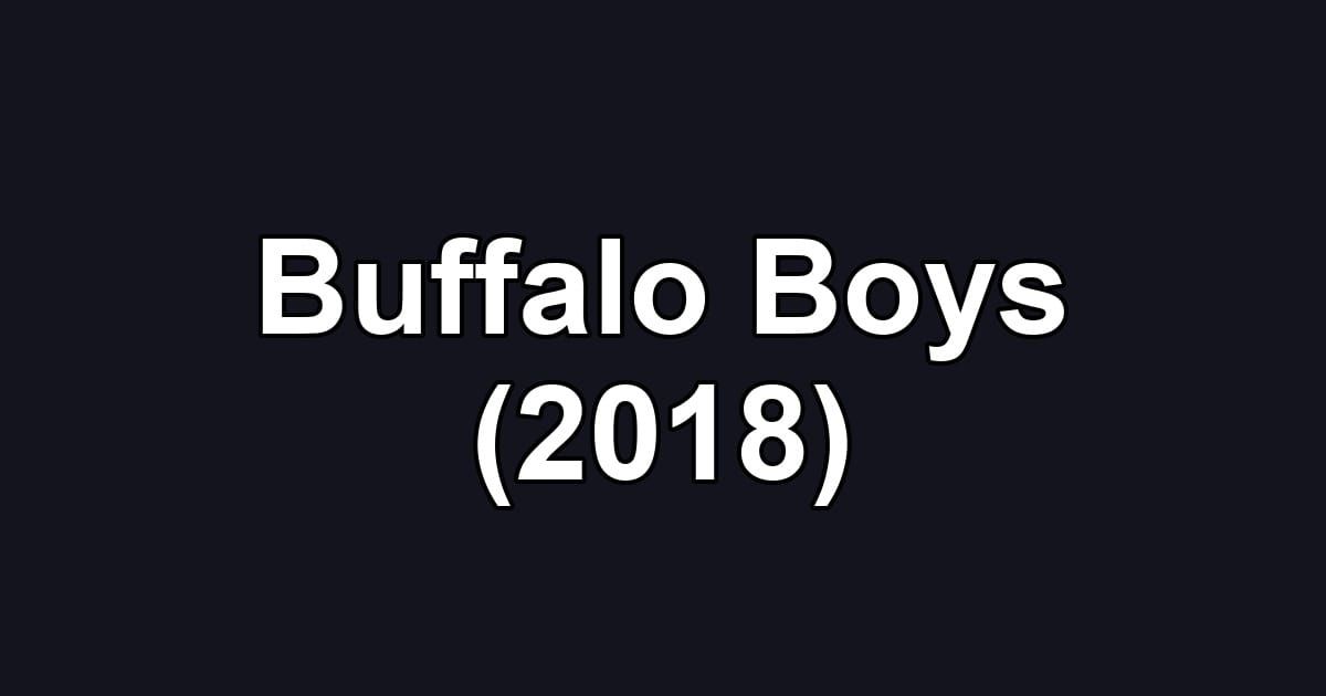Buffalo Boys (2018)