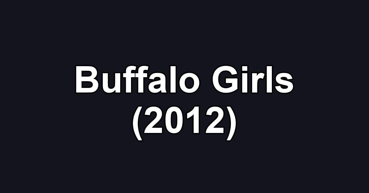 Buffalo Girls (2012)