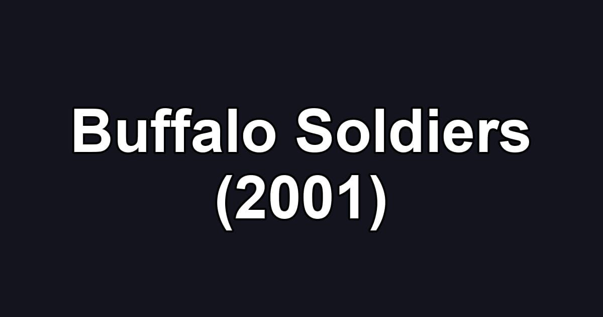Buffalo Soldiers (2001)