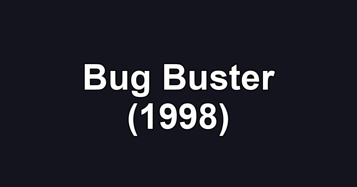 Bug Buster (1998)