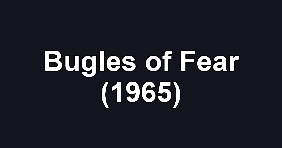 Bugles of Fear (1965)