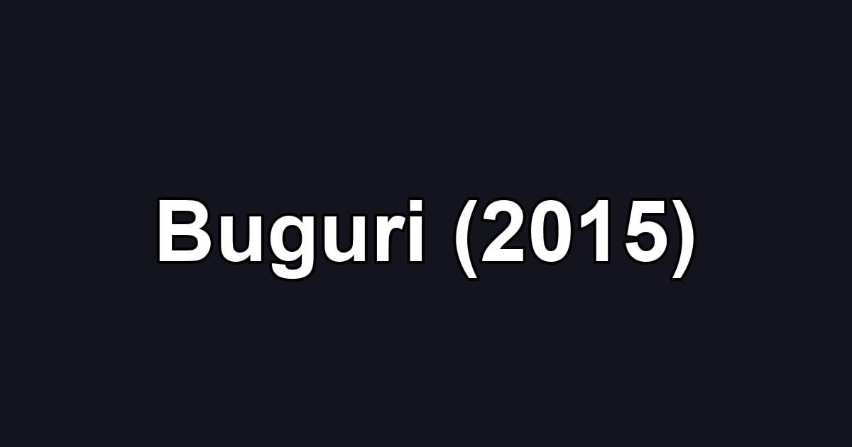 Buguri (2015)