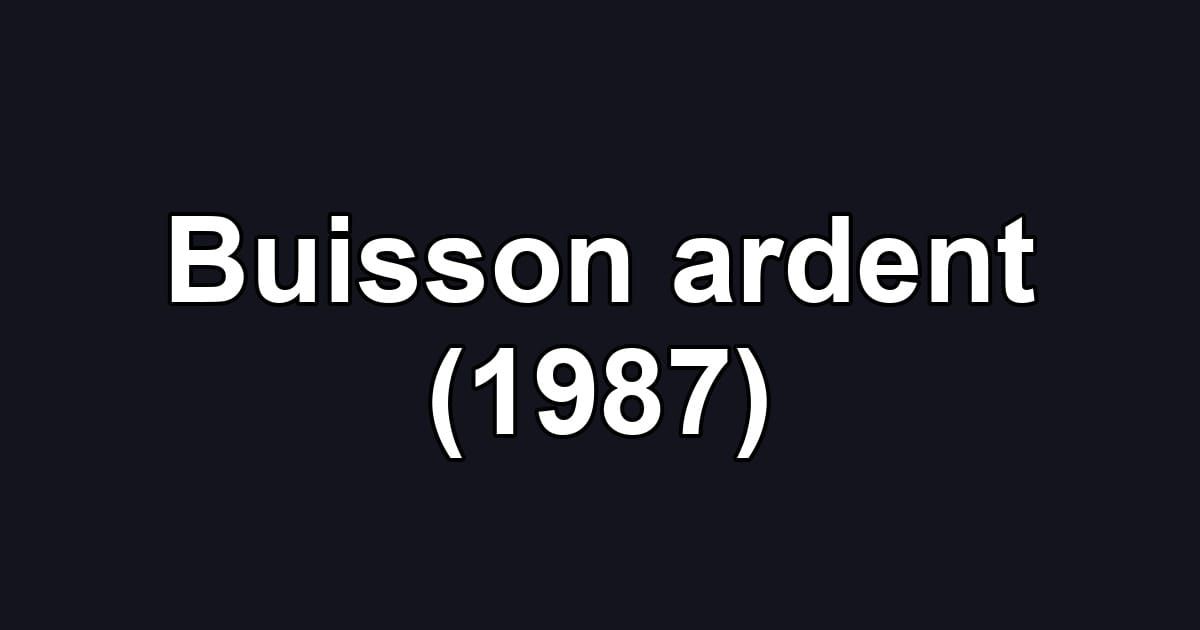 Buisson ardent (1987)