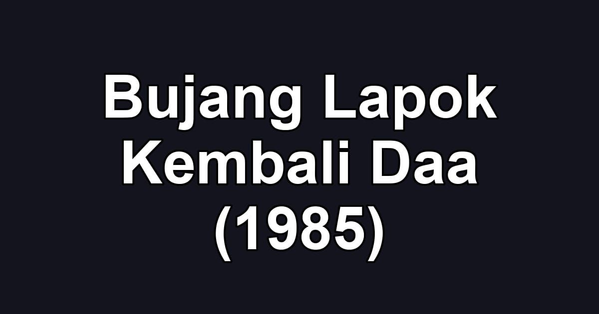 Bujang Lapok Kembali Daa (1985)