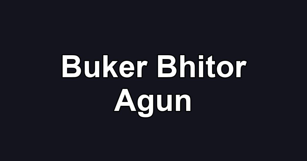 Buker Bhitor Agun