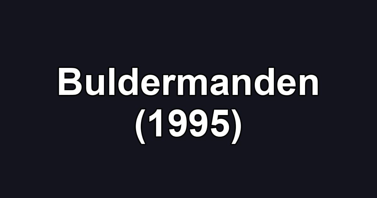 Buldermanden (1995)