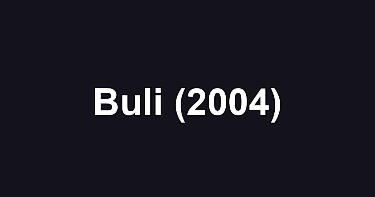 Buli (2004)