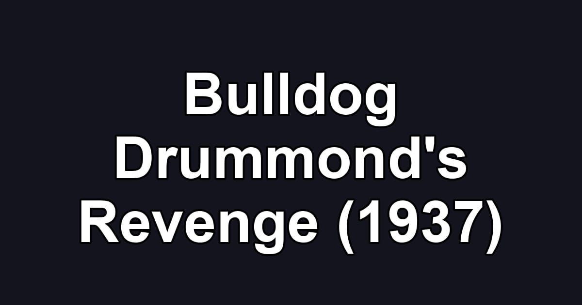 Bulldog Drummond's Revenge (1937)