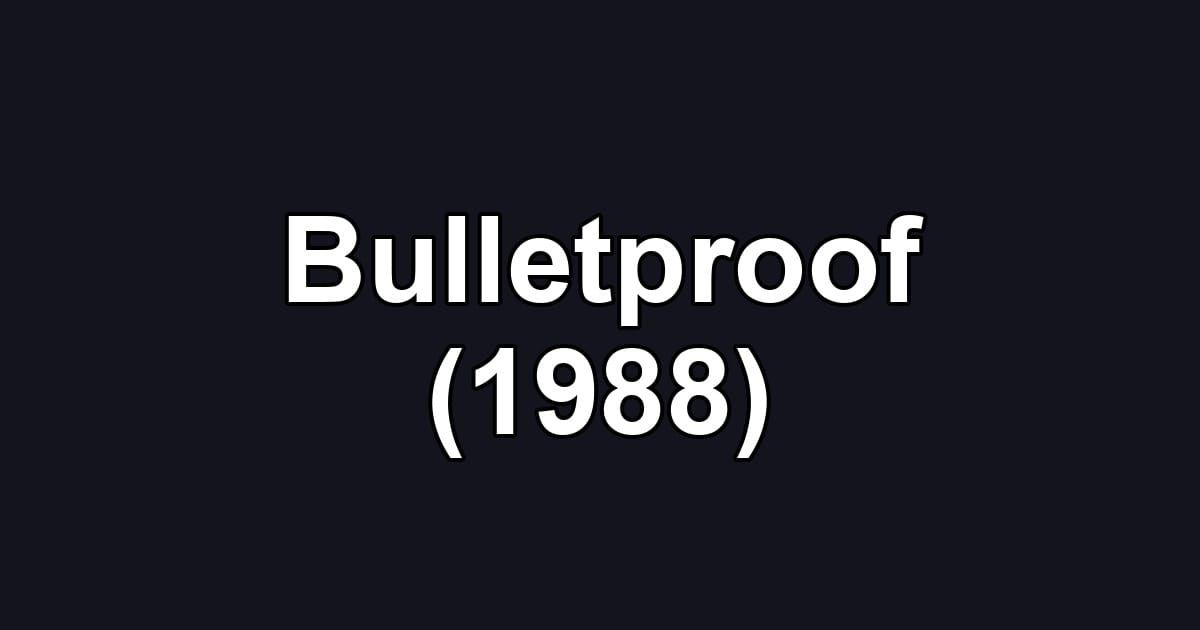 Bulletproof (1988)