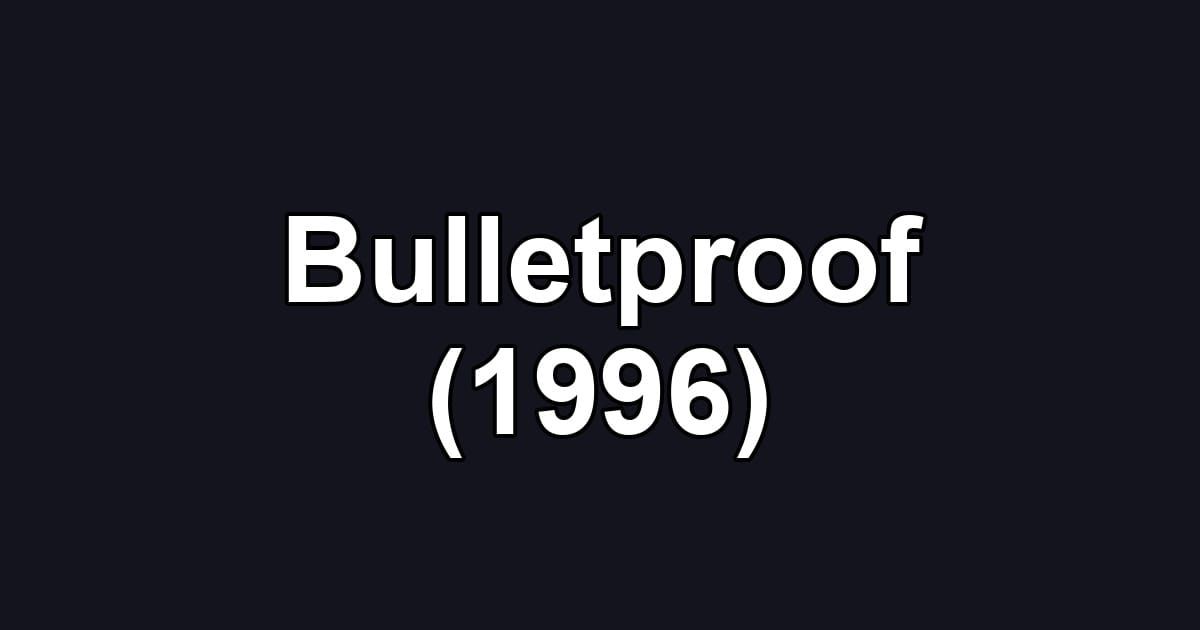 Bulletproof (1996)