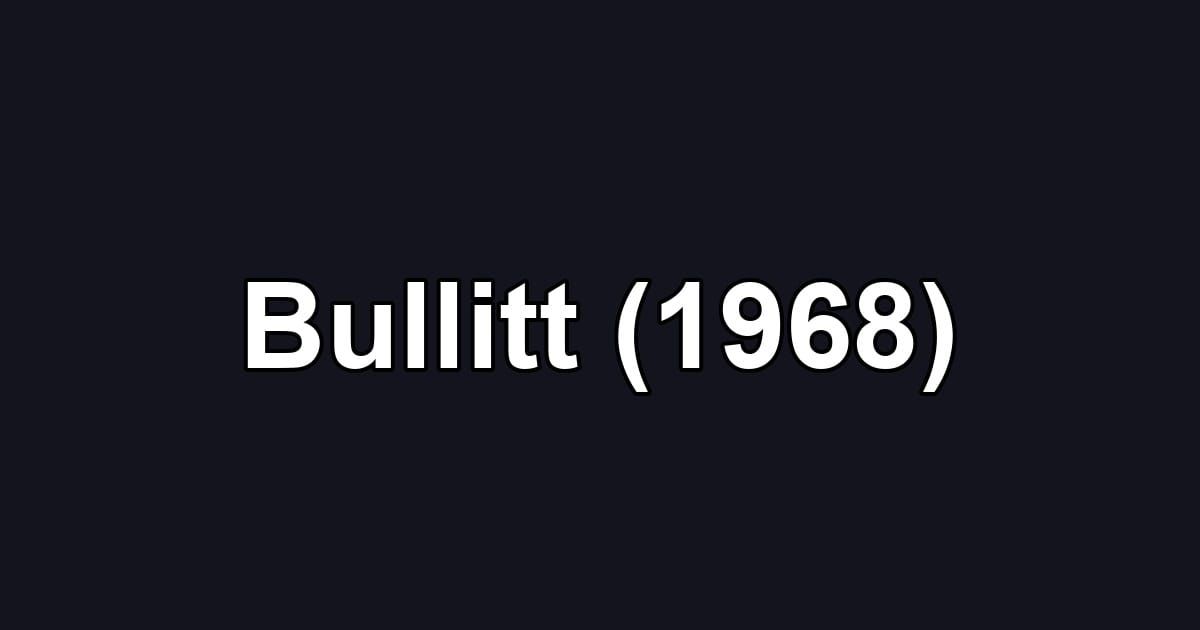 Bullitt (1968)