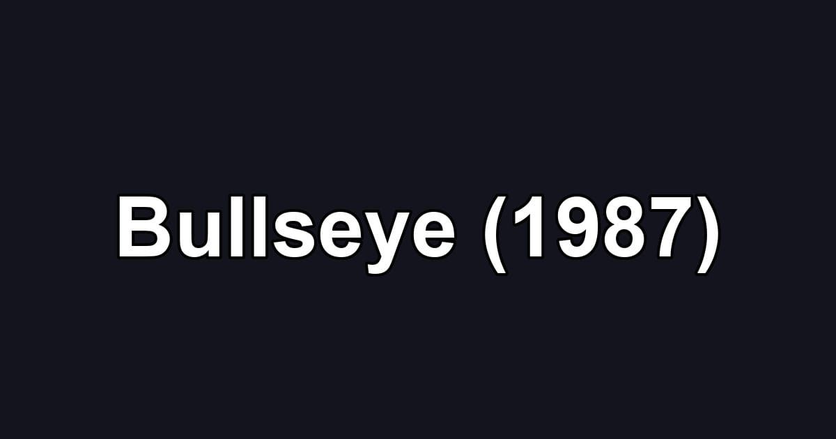 Bullseye (1987)
