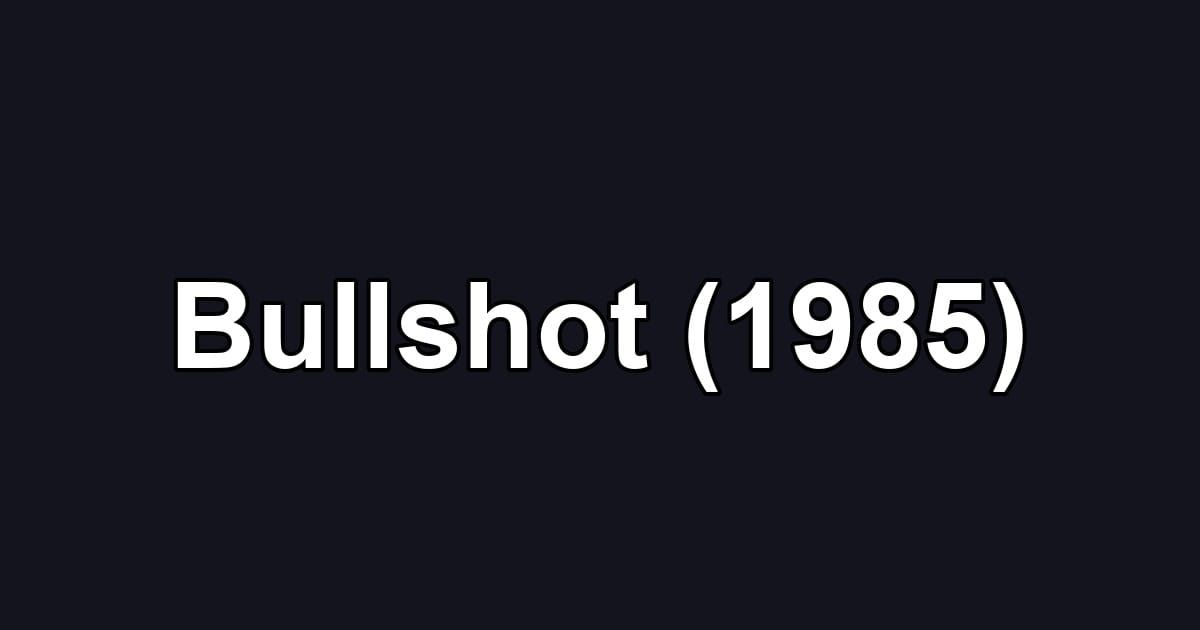 Bullshot (1985)