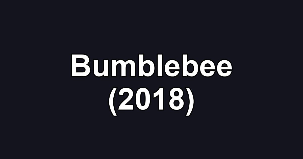 Bumblebee (2018)
