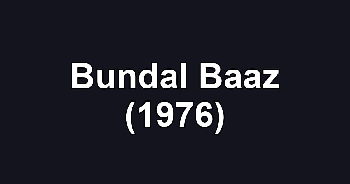 Bundal Baaz (1976)