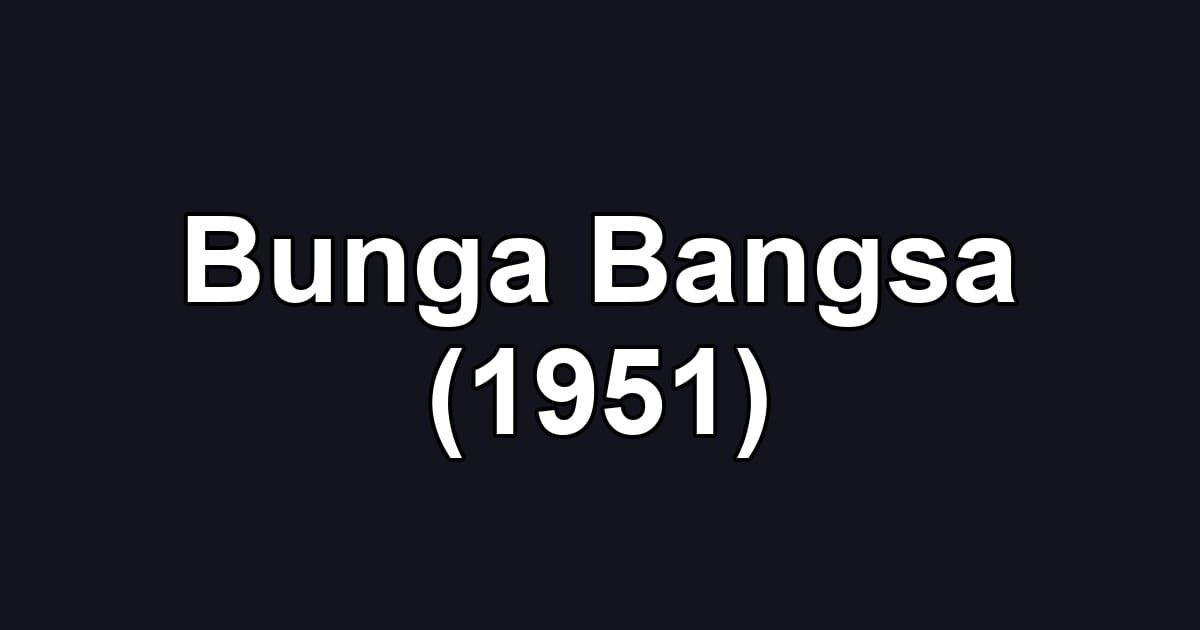 Bunga Bangsa (1951)