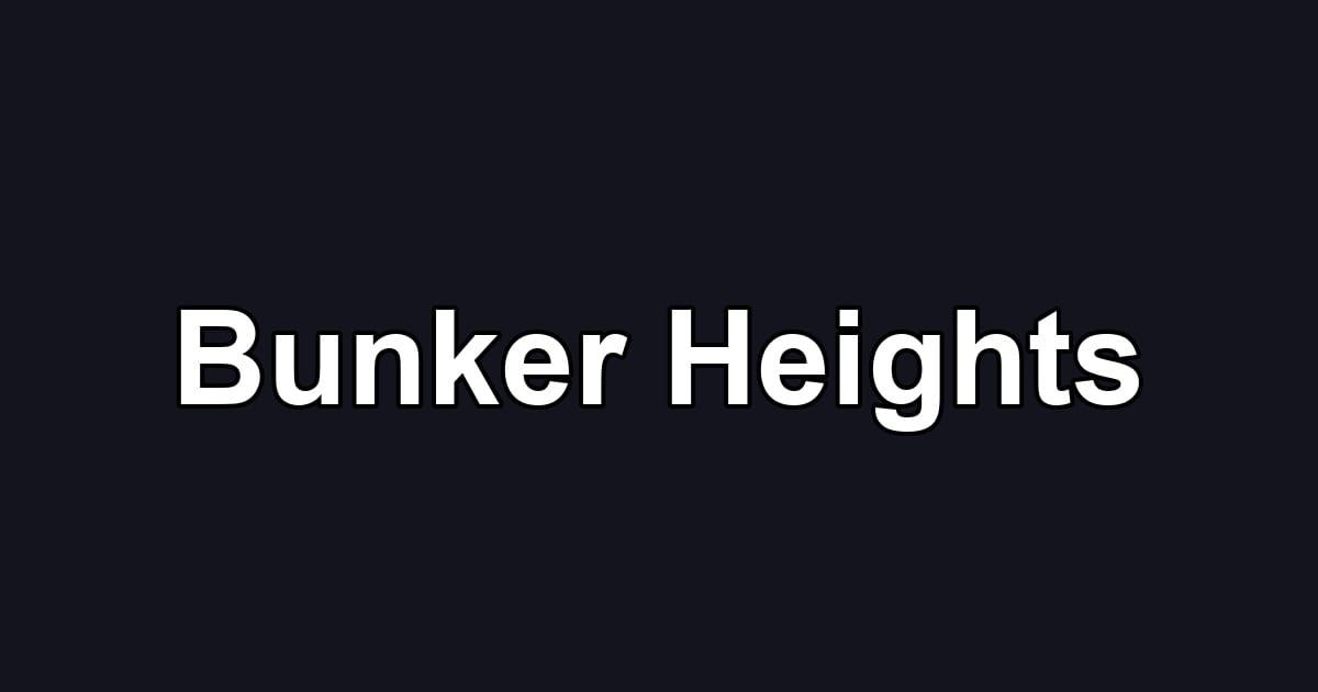 Bunker Heights